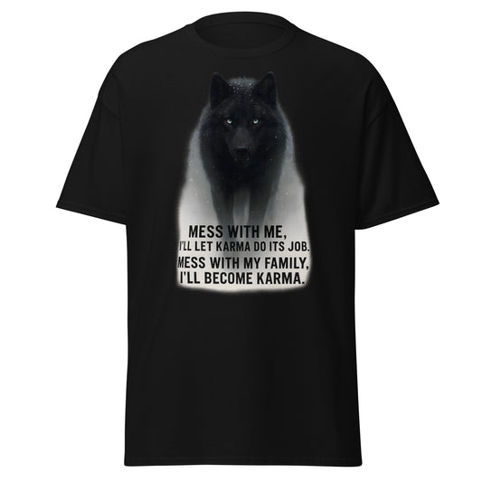 Spirit of Vengeance Wolf Tee in Black - Calm but unpredictable intimidating wolf in snowfall surrounded by white misty aura, text reads 'MESS WITH ME, I'LL LET KARMA DO IT'S JOB. MESS WITH MY FAMILY, I'LL BECOME KARMA'